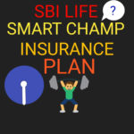 SBIlife smart champ insurance best child education plan details in Hindi
